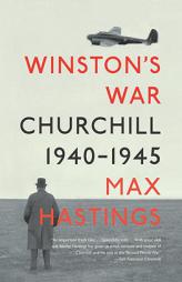 Winston's War: Churchill, 1940-1945 by Max Hastings Paperback Book