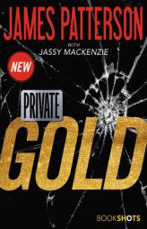 Private: Gold (BookShots) by James Patterson Paperback Book