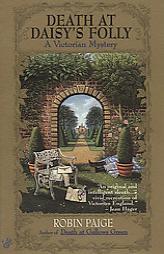 Death at Daisy's Folly (Robin Paige Victorian Mysteries, No. 3) by Robin Paige Paperback Book