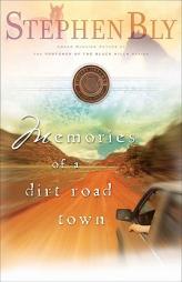Memories of a Dirt Road Town (Horse Dreams Trilogy) by Stephen Bly Paperback Book