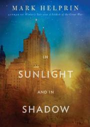 In Sunlight and in Shadow by Mark Helprin Paperback Book