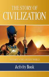 The Story of Civilization Activity Book: VOLUME I - The Ancient World by Tan Books Paperback Book