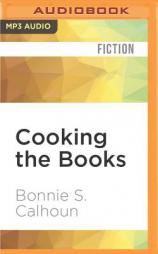 Cooking the Books (Sloane Templeton) by Bonnie S. Calhoun Paperback Book