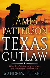 Texas Outlaw (A Texas Ranger Thriller, 2) by James Patterson Paperback Book