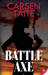 Battle Axe by Carsen Taite Paperback Book