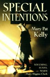 Special Intentions by Mary Pat Kelly Paperback Book