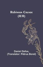 Robinson Crusoe (II/II) by Daniel Defoe Paperback Book