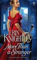 More Than a Stranger: A Sealed With a Kiss Novel by Erin Knightley Paperback Book