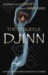 The Vengeful Djinn: Unveiling the Hidden Agenda of Genies by Rosemary Ellen Guiley Paperback Book