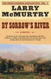 By Sorrow's River (The Berrybender Narratives) by Larry McMurtry Paperback Book