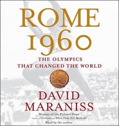 Rome 1960: The Olympics that Changed the World by David Maraniss Paperback Book