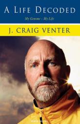 A Life Decoded: My Genome---My Life by J. Craig Venter Paperback Book