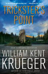 Trickster's Point: A Novel by William Kent Krueger Paperback Book