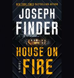 House on Fire: A Novel by Joseph Finder Paperback Book