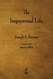 The Impersonal Life by Joseph S. Benner Paperback Book