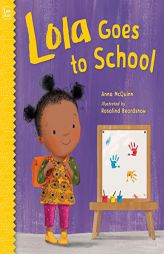 Lola Goes to School by Anna McQuinn Paperback Book