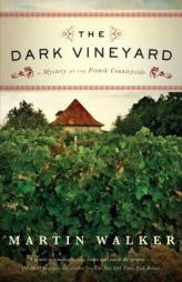 The Dark Vineyard: A novel of the French countryside by Martin Walker Paperback Book