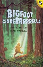 Bigfoot Cinderrrrrella (Picture Puffins) by Tony Johnston Paperback Book