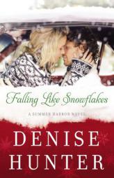 Falling Like Snowflakes by Denise Hunter Paperback Book