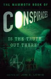 The Mammoth Book of Conspiracies by Jon E. Lewis Paperback Book