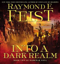 Into a Dark Realm: Book Two of the Darkwar Saga by Raymond E. Feist Paperback Book