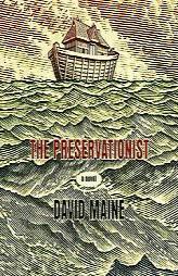 The Preservationist by David Maine Paperback Book