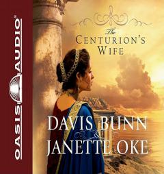 The Centurion's Wife (Acts of Faith Series #1) by Jeanette Oke Paperback Book