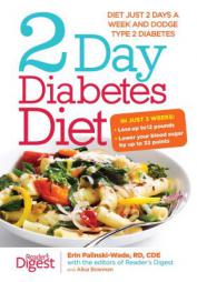 2-Day Diabetes Diet: Diet Just 2 Days a Week and Dodge Type 2 Diabetes by Erin Palinski-Wade Paperback Book