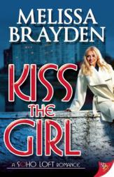 Kiss the Girl by Melissa Brayden Paperback Book