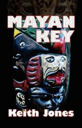 Mayan Key by Keith Jones Paperback Book