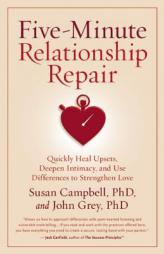 Five-Minute Relationship Repair: Quickly Heal Upsets, Deepen Intimacy, and Use Differences to Strengthen Love by Susan Campbell Paperback Book
