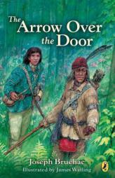 Arrow over the Door (Puffin Chapters) by Joseph Bruchac Paperback Book