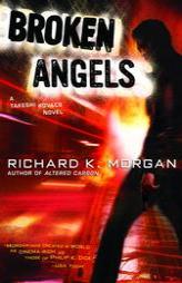 Broken Angels by Richard K. Morgan Paperback Book