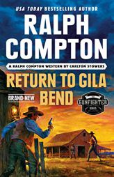 Ralph Compton Return to Gila Bend by Carlton Stowers Paperback Book