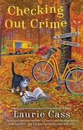 Checking Out Crime (A Bookmobile Cat Mystery) by Laurie Cass Paperback Book
