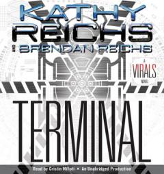 Terminal: A Virals Novel by Kathy Reichs Paperback Book