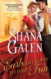 Earls Just Want to Have Fun by Shana Galen Paperback Book