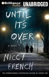 Until It's Over by Nicci French Paperback Book