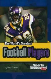 The World's Greatest Football Players (World's Greatest Sports Stars) by Matt Doeden Paperback Book