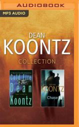 Dean Koontz Collection: Cold Fire & Chase by Dean Koontz Paperback Book