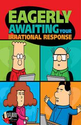 Eagerly Awaiting Your Irrational Response by Scott Adams Paperback Book