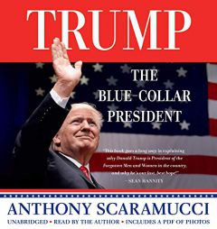Trump, the Blue-Collar President by Anthony Scaramucci Paperback Book