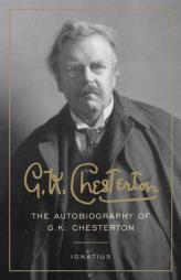 The Autobiography of G.K. Chesterton by G. K. Chesterton Paperback Book