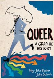 Queer: A Graphic History by Meg-John Barker Paperback Book