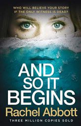And So It Begins by Rachel Abbott Paperback Book