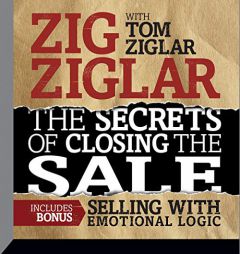 The Secrets Closing the Sale: BONUS: Selling With Emotional Logic by Zig Ziglar Paperback Book