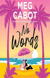 No Words: A Novel (The Little Bridge Island Series) by Meg Cabot Paperback Book