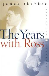 The Years with Ross by James Thurber Paperback Book