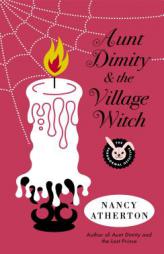 Aunt Dimity and the Village Witch (Aunt Dimity Mystery) by Nancy Atherton Paperback Book
