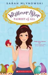 Whatever After #1: Fairest of All by Sarah Mlynowski Paperback Book